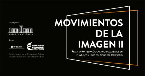 Inauguración: Movimientos de la imagen II