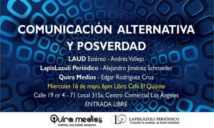 Miércoles 16 de mayo #Eventos: Conversatorio Medios de Comunicación Alternativa en el Escenario de la Posverdad