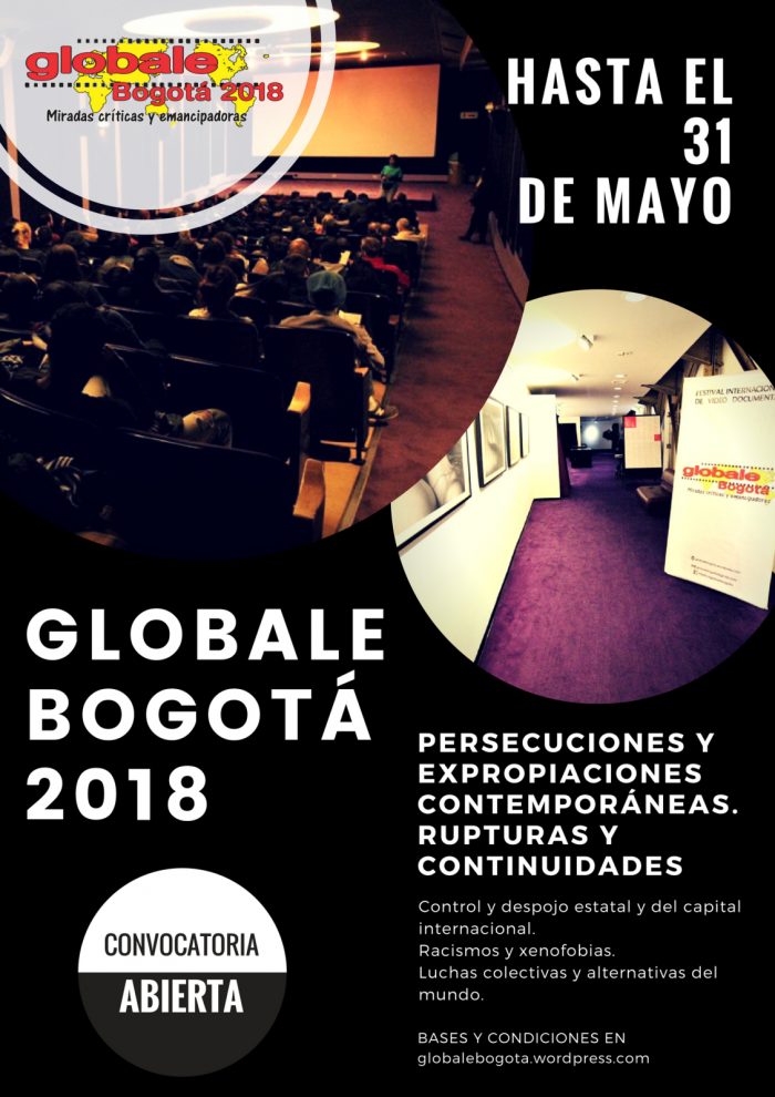 Convocatoria VIII Versión Del Festival Globale Bogotá 2018, Miradas Críticas y Emancipadoras