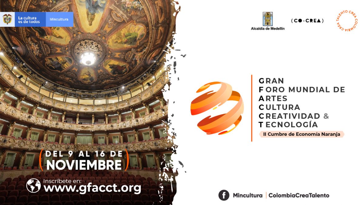 No te pierdas el GFACCT 2020 | Gran Foro Mundial de Artes Cultura Creatividad & Tecnología