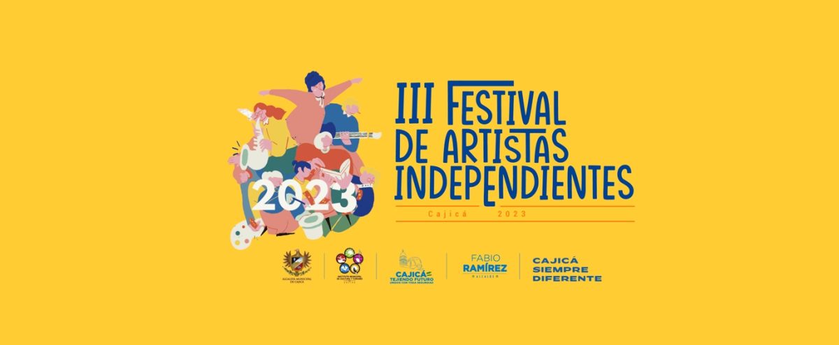III FESTIVAL DE ARTISTAS INDEPENDIENTES CAJICÁ 2023