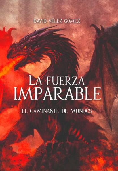 La Fuerza Imparable, la novela colombiana de fantasía