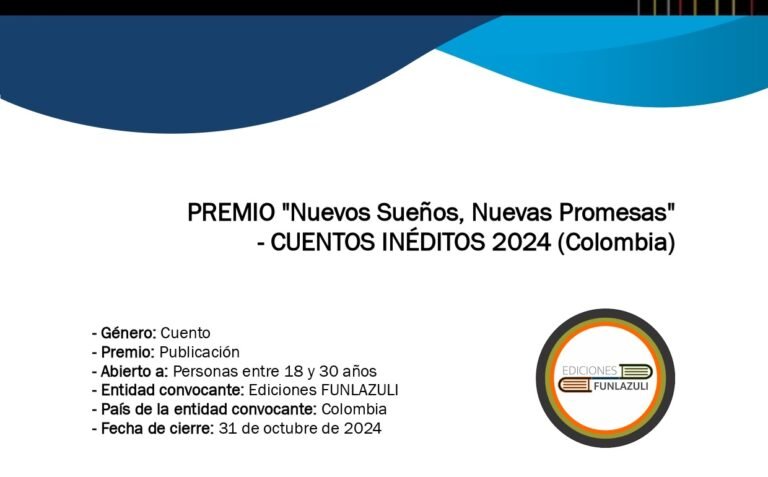 ¡Últimos días para participar en el Premio Nuevos Sueños, Nuevas Promesas | FUNLAZULI 2024!