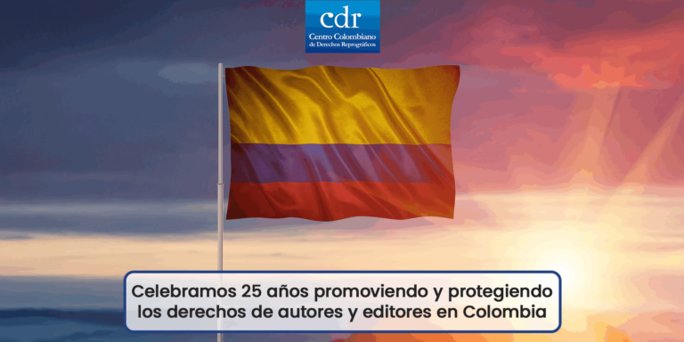 25 años del Centro Colombiano de Derechos Reprográficos CDR