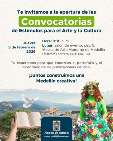 Lanzamiento de las Convocatorias de Fomento y Estímulos para el Arte y la Cultura en Medellín